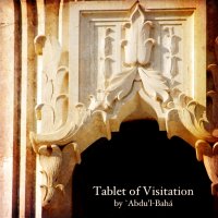 Tablet of Visitation by `Abdu'l-Bahá