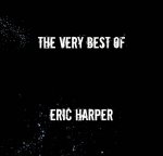 The Very Best Of Eric Harper