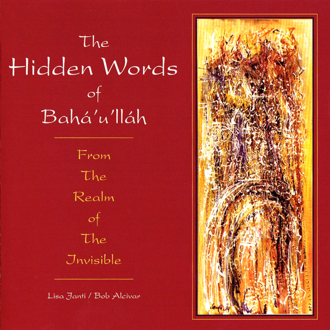 The Hidden Words of Bahá'u'lláh: From the Realm of the Invisible